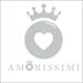 AMORISSIMI