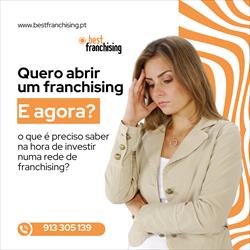 Quero abrir um franchising, e agora? Quais os passos a dar?