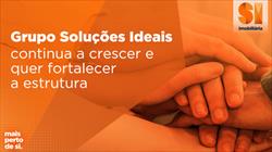 Grupo Soluções Ideais continua a crescer e quer fortalecer a estrutura