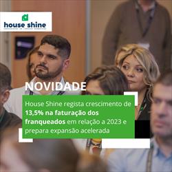 House Shine regista crescimento de 13,5% na faturação dos franqueados em relação a 2023 e prepara expansão acelerada