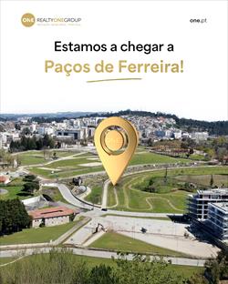 Uma nova visão para o imobiliário em Paços de Ferreira!