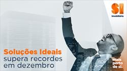 Soluções Ideais supera recordes em dezembro