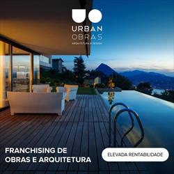 Franchising de Obras e Arquitetura. Um negócio com elevada rentabilidade.